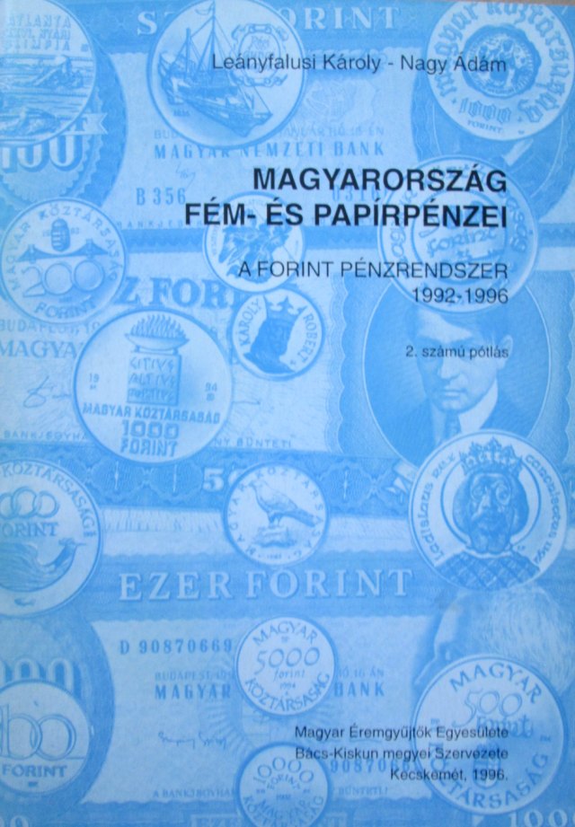 Leányfalusi Károly és Nagy Ádám: Magyarország fém- és papírpénzei 1992-1996 (2. pótlás)