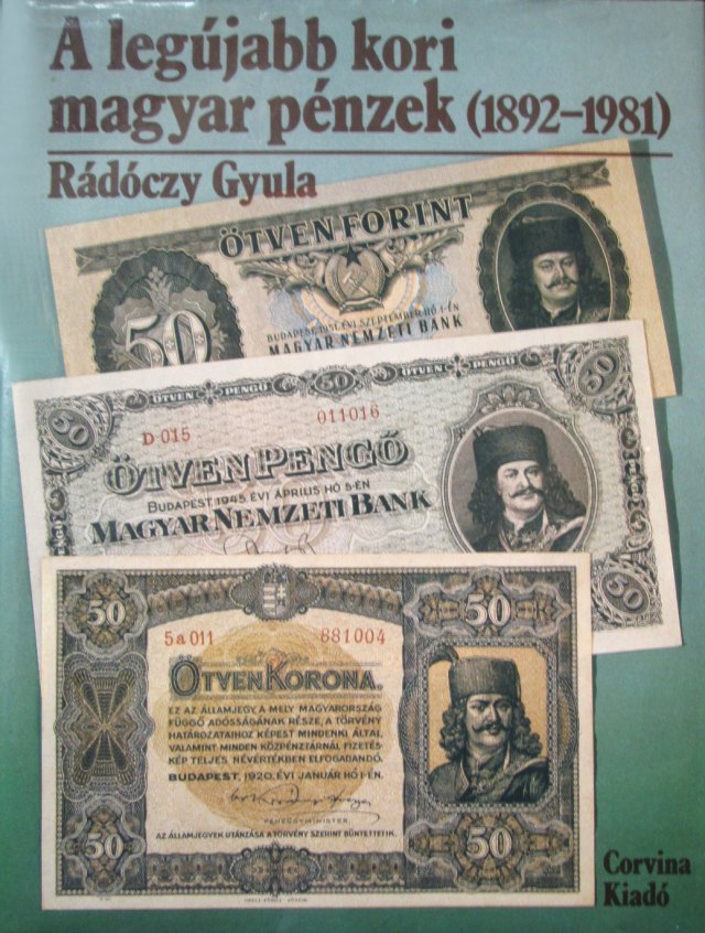 Rádóczy Gyula: A legújabb kori magyar pénzek 1892-1981